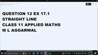 Ques 12 Ex 17.1  Straight Line : Class 11 Applied Maths ML Aggarwal