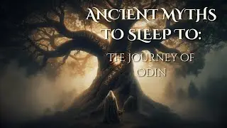 The Journey of Odin: A Norse Bedtime Story [Full Myth for Sleep]