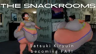 The Snackrooms: Satsuki Kiryuin becoming fat!