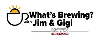 What's Brewing Jim & Gigi? 7am