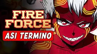 El FINAL COMPLETO de Fire Force EXPLICADO Vol&uacute;menes 25&ndash;34