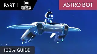 Astro Bot 100% Guide - Master the Astro Realm - Part 1