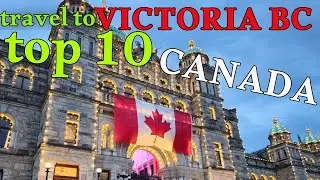 Victoria Vancouver island Canada (our top 10)