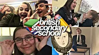 A day in the life of BRITISH SECONDARY SCHOOL