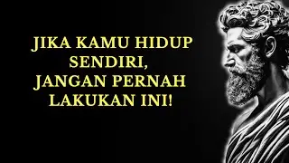 KESALAHAN YANG HARUS KAMU HINDARI SAAT HIDUP SENDIRI &ndash; HATI-HATI! | 15 PELAJARAN DARI STOIKISME