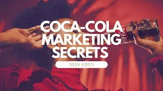 The Secrets Behind Coca-Cola's Marketing Strategy