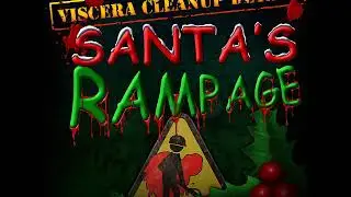 Viscera Cleanup Detail: Santa's Rampage Soundtrack 05 - Ghost of Christmas SLASHED!
