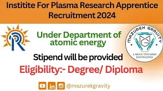 Department of Atomic Energy ! IPR Apprentice 2024! For Degree/Diploma #apprentice
