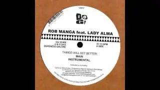 Rob Manga ft. Lady Alma - Things Will Get Better