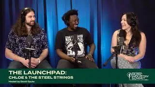 Conversation with Chloe & the Steel Strings | The Launchpad, Artist Discovery Podcast