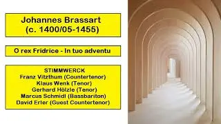 Johannes Brassart (c. 1400/05-1455) - O rex Fridrice - In tuo adventu