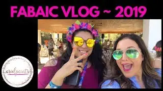 FABAIC 2019 VLOG ~ Arielpaints