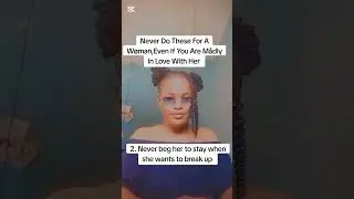 Never do this for a woman even when you are Madly in love with her.#relationshipadvice #subcribe