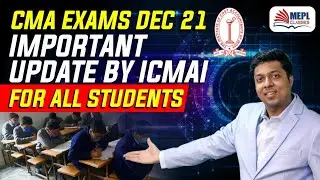 CMA Exams Dec21 Important Update By ICMAI For All | Mohit Agarwal