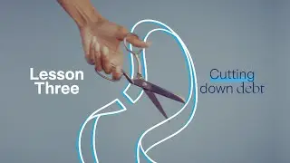 Money Mindset Lesson 3: Cutting Down Debt