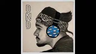 DND Freestyle (prod. by Joyesh)
