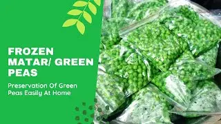 🌿🥶 How to Preserve Green Peas for a YEAR! | Easy Freezing Method 🫛❄️