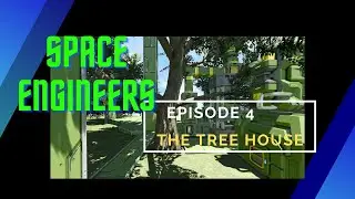 Space Engineers Learning Survival Episode 4 Tree House Base & New Drill Pattern - Mindscape