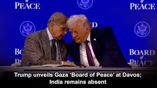 Trump unveils Gaza &lsquo;Board of Peace&rsquo; at Davos; India remains absent