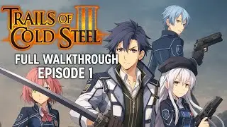 NEW TEACHER NEW SCHOOL- Trials of Cold Steel III episode 1 (cutscenes episode 1)