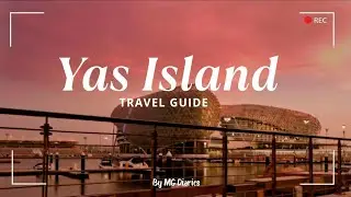 Yas Island Travel Guide |  Top 10 Things to do in Yas Island | 🎢 Theme Parks & Hidden Gems