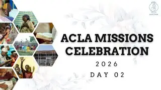 የሚሽን ሳምንት 2018 : ቀን ሁለት | Mission Week 2026 Day 02