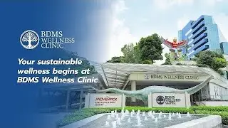 Your sustainable wellness begins at BDMS Wellness Clinic - Overview (English)