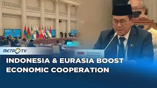 Indonesia and Eurasian Economic Union Free Trade Agreement