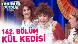 G&uuml;ld&uuml;r G&uuml;ld&uuml;r Show 162. B&ouml;l&uuml;m | K&uuml;l Kedisi