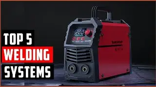 Top 5 Best Welding Systems of 2025