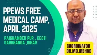 PPEWS FREE MEDICAL CAMP at Paighamber pur, Keoti Darbhanga Bihar