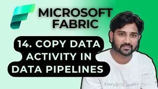14. Copy Data Activity in Data Pipelines in Microsoft Fabric | #microsoftfabric #microsoft #azure