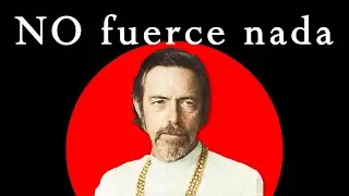 El arte de no forzar &ndash; Alan Watts