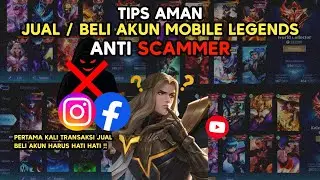 TIPS AMAN BERTRANSAKSI AKUN MOBILE LEGENDS !! YANG MAU JUAL / BELI AKUN MLBB HARUS TAHU TIPS INI !!