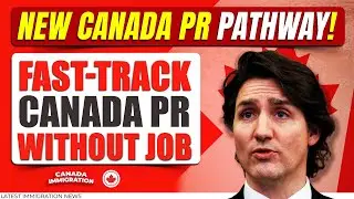 Fast-Track Canada PR Without Canadian Job Experience! New Canada PR Pathway