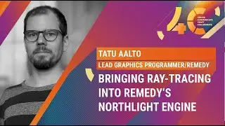 Bringing Ray-tracing into Remedy‘s Northlight Engine / Tatu Aalto, Remedy