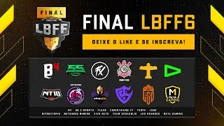 LBFF 6 - FINAL | Free Fire