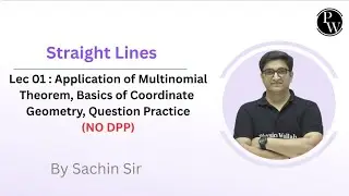 Lec 01 : Application of Multinomial Theorem, Basics of Coordinate Geometry, Question Practice 
