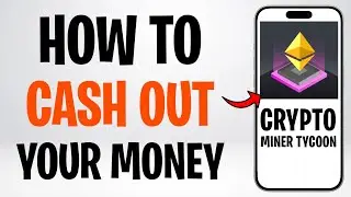 How to Cash Out on Crypto Miner Tycoon (Take Your Money Out!) ✅