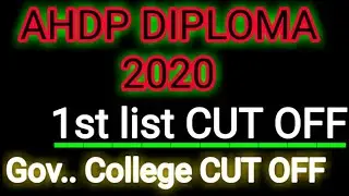 AHDP DIPLOMA 2020 ~ 1st List CUT OFF // Gov.. College CUT OFF // Private College CUT OFF