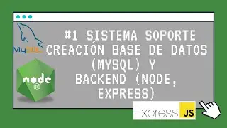 Sistema Soporte #1 - Creación Base de Datos y Backend