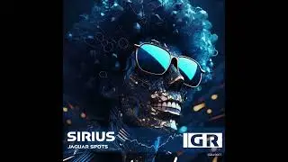 SIRIUS (Original Mix) | New Electronic Music Release 2024 | Jaguar Spots
