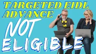 SBA Targeted EIDL Advance Update | Invitation May NOT mean You're Eligible