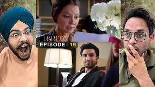 Ye Dil Mera - Episode 19 Part 03 | Ahad Raza Mir | Sajal Aly | Reaction Chamber