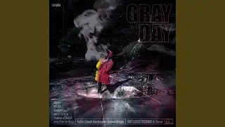 Gray Day (Remix)
