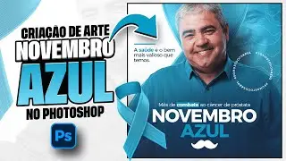 [TUTORIAL] COMO CRIAR ARTE PARA O NOVEMBRO AZUL