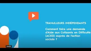 Demande d&rsquo;Aide aux Cotisants En Difficult&eacute; (Aced)