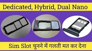 Dedicated sim slot, Hybrid sim slot, dual nano sim slot  | Dedicated vs Hybrid vs dual nano Sim slot