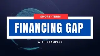 Short-Term Financing Gap: Definition, Purpose & Calculation