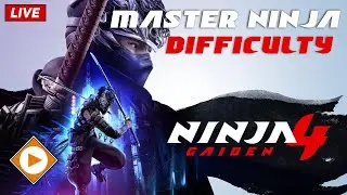 Ninja Gaiden 4 | Master Ninja Difficulty (Chapter 13, 14, 15, 16, 17, 18 & 19)